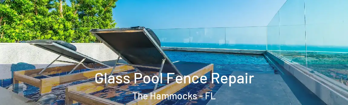 Glass Pool Fence Repair The Hammocks - FL
